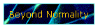 Beyond Normality